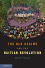 The Old Regime and the Haitian Revolution