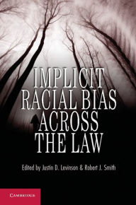 Title: Implicit Racial Bias across the Law, Author: Justin D. Levinson