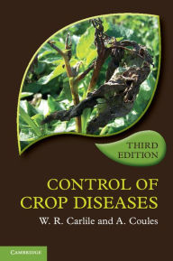 Title: Control of Crop Diseases, Author: W. R. Carlile