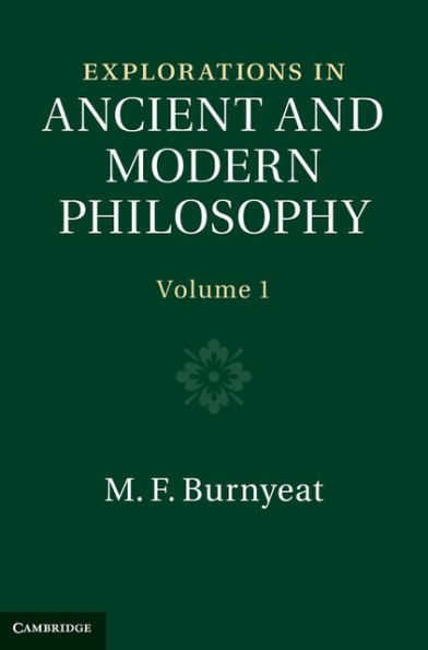 Explorations in Ancient and Modern Philosophy: Volume 1
