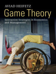 Title: Game Theory: Interactive Strategies in Economics and Management, Author: Aviad Heifetz