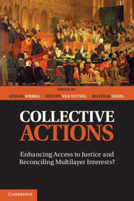 Title: Collective Actions: Enhancing Access to Justice and Reconciling Multilayer Interests?, Author: Stefan Wrbka