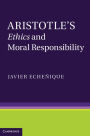 Aristotle's Ethics and Moral Responsibility