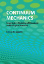 Continuum Mechanics: Constitutive Modeling of Structural and Biological Materials