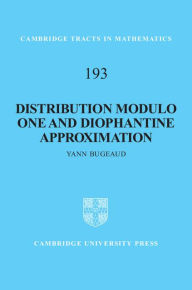 Title: Distribution Modulo One and Diophantine Approximation, Author: Yann Bugeaud