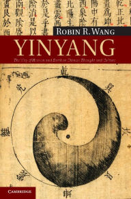 Title: Yinyang: The Way of Heaven and Earth in Chinese Thought and Culture, Author: Robin R. Wang