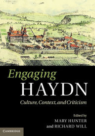 Title: Engaging Haydn: Culture, Context, and Criticism, Author: Mary Hunter