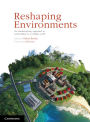 Reshaping Environments: An Interdisciplinary Approach to Sustainability in a Complex World