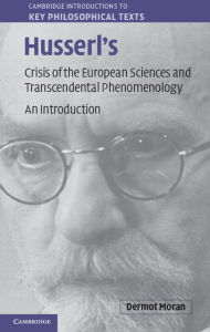 Title: Husserl's Crisis of the European Sciences and Transcendental Phenomenology: An Introduction, Author: Dermot Moran