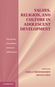 Title: Values, Religion, and Culture in Adolescent Development, Author: Gisela Trommsdorff