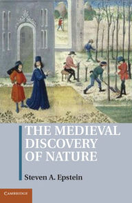 Title: The Medieval Discovery of Nature, Author: Steven A. Epstein