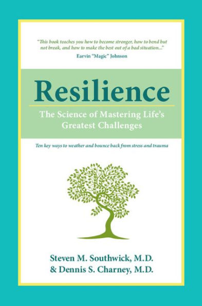 Resilience: The Science of Mastering Life's Greatest Challenges