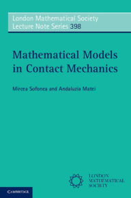Title: Mathematical Models in Contact Mechanics, Author: Mircea Sofonea