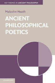 Title: Ancient Philosophical Poetics, Author: Malcolm Heath