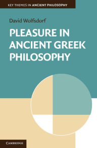 Title: Pleasure in Ancient Greek Philosophy, Author: David Wolfsdorf