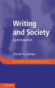 Title: Writing and Society: An Introduction, Author: Florian Coulmas