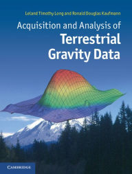 Title: Acquisition and Analysis of Terrestrial Gravity Data, Author: Leland Timothy Long