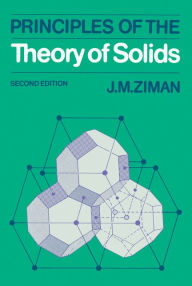 Title: Principles of the Theory of Solids, Author: J. M. Ziman