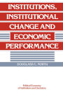 Institutions, Institutional Change and Economic Performance