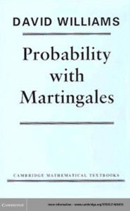 Title: Probability with Martingales, Author: David Williams