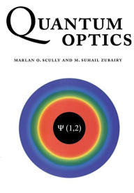 Title: Quantum Optics, Author: Marlan O. Scully