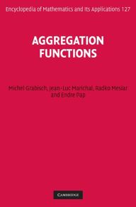 Title: Aggregation Functions, Author: Michel Grabisch