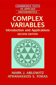 Title: Complex Variables: Introduction and Applications, Author: Mark J. Ablowitz