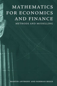 Title: Mathematics for Economics and Finance: Methods and Modelling, Author: Martin Anthony