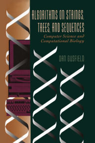 Title: Algorithms on Strings, Trees, and Sequences: Computer Science and Computational Biology, Author: Dan Gusfield