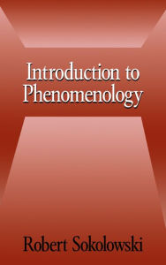 Title: Introduction to Phenomenology, Author: Robert Sokolowski