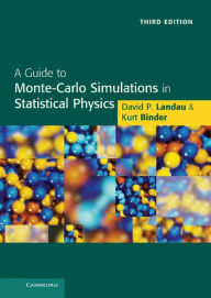 Title: A Guide to Monte Carlo Simulations in Statistical Physics, Author: David P. Landau