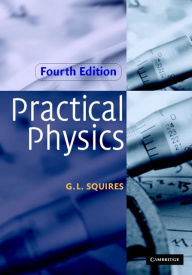 Title: Practical Physics, Author: G. L. Squires