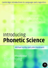 Title: Introducing Phonetic Science, Author: Michael Ashby