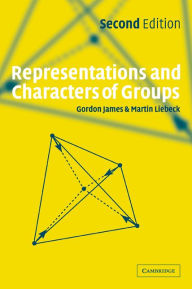 Title: Representations and Characters of Groups, Author: Gordon James