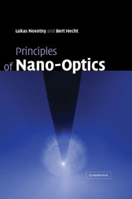 Title: Principles of Nano-Optics, Author: Lukas Novotny