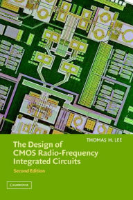 Title: The Design of CMOS Radio-Frequency Integrated Circuits, Author: Thomas H. Lee