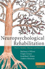 Neuropsychological Rehabilitation: Theory, Models, Therapy and Outcome