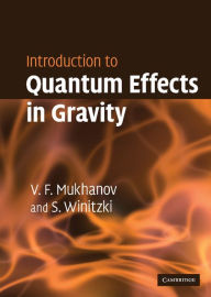 Title: Introduction to Quantum Effects in Gravity, Author: Viatcheslav Mukhanov