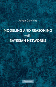 Title: Modeling and Reasoning with Bayesian Networks, Author: Adnan Darwiche