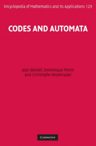 Title: Codes and Automata, Author: Jean Berstel
