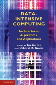 Title: Data-Intensive Computing: Architectures, Algorithms, and Applications, Author: Ian Gorton