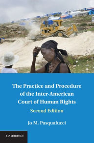 Title: The Practice and Procedure of the Inter-American Court of Human Rights, Author: Jo M. Pasqualucci