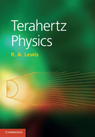 Title: Terahertz Physics, Author: R. A. Lewis