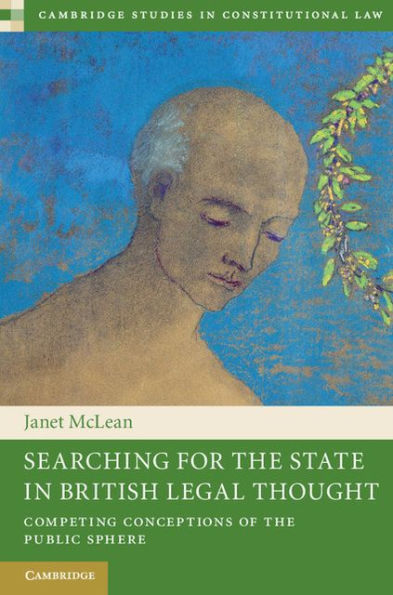 Searching for the State in British Legal Thought: Competing Conceptions of the Public Sphere