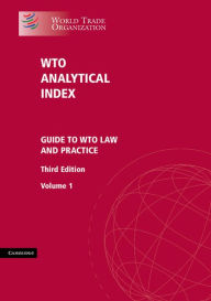 Title: WTO Analytical Index: Guide to WTO Law and Practice, Author: Legal Affairs Division