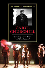 Title: The Cambridge Companion to Caryl Churchill, Author: Elaine Aston