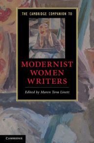 Title: The Cambridge Companion to Modernist Women Writers, Author: Maren Tova Linett