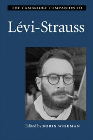 Title: The Cambridge Companion to Lévi-Strauss, Author: Boris Wiseman