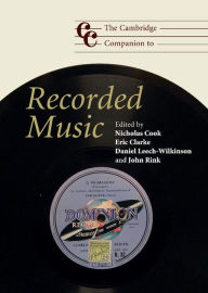 Title: The Cambridge Companion to Recorded Music, Author: Nicholas Cook