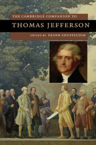 Title: The Cambridge Companion to Thomas Jefferson, Author: Frank Shuffelton